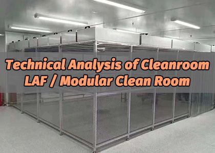 Technical Analysis of Cleanroom LAF / Modular Clean Room