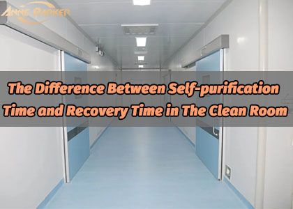 The Difference Between Self-purification Time and Recovery Time in The Clean Room