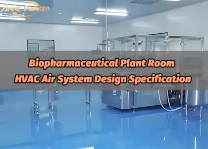 Biopharmaceutical Plant Room HVAC Air System Design Specification